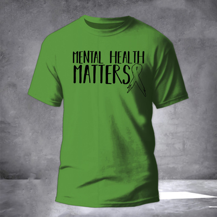 Mental Health Matters Shirt Inspired Mental Health Awareness T-Shirt Clothing Movement