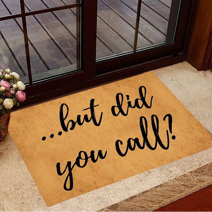 Did You Call First Doormat Funny Door Mats Welcome Mat For Front Door