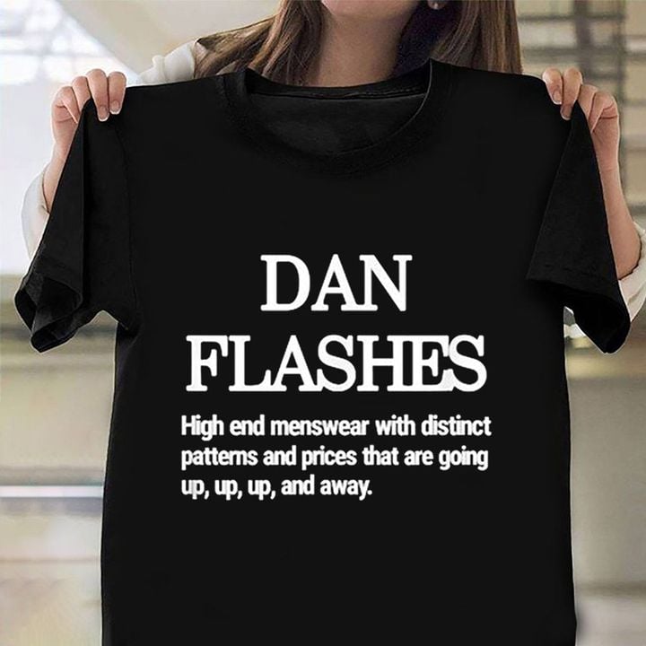Dan Flashes Shirt Dan Flashes Shirts I Think You Should Leave