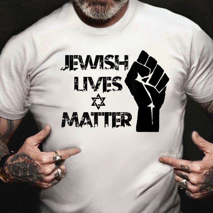 Raised Fist Jewish Lives Matter Shirt Stop Hatred Of Jews T-Shirt For American Jewish People