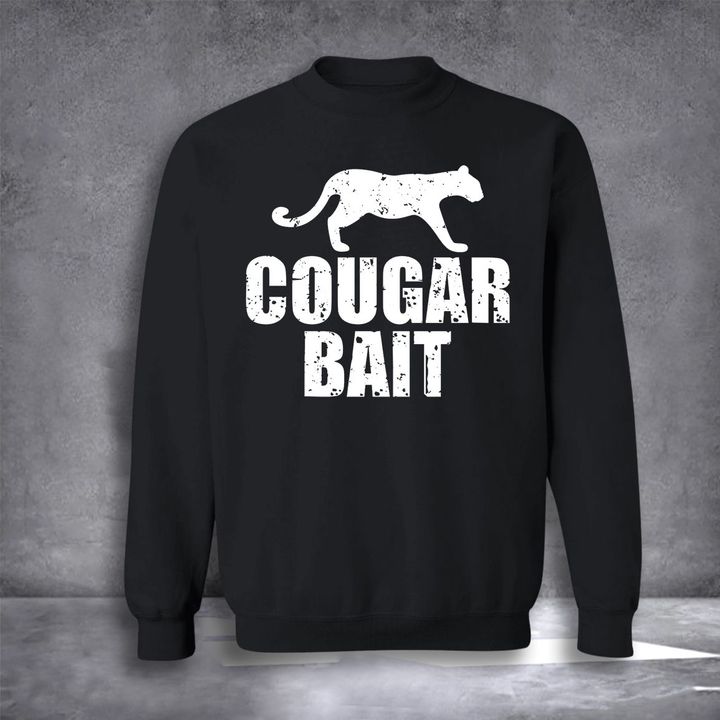 Cougar Bait Sweatshirt Funny Cougar Bait Crewneck Sweatshirt Mens