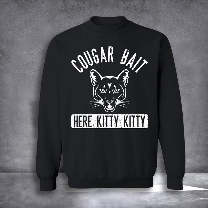 Cougar Bait Sweatshirt Mens Womens Clothing Gift Ideas