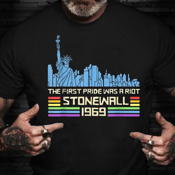 The First Pride Was A Riot Shirt Stonewall 1969 LGBTQ T-Shirts Gifts For Gay Best Friend