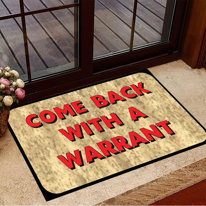 Come Back With A Warrant Doormat Funny Front Door Mat Hilarious Welcome Mat