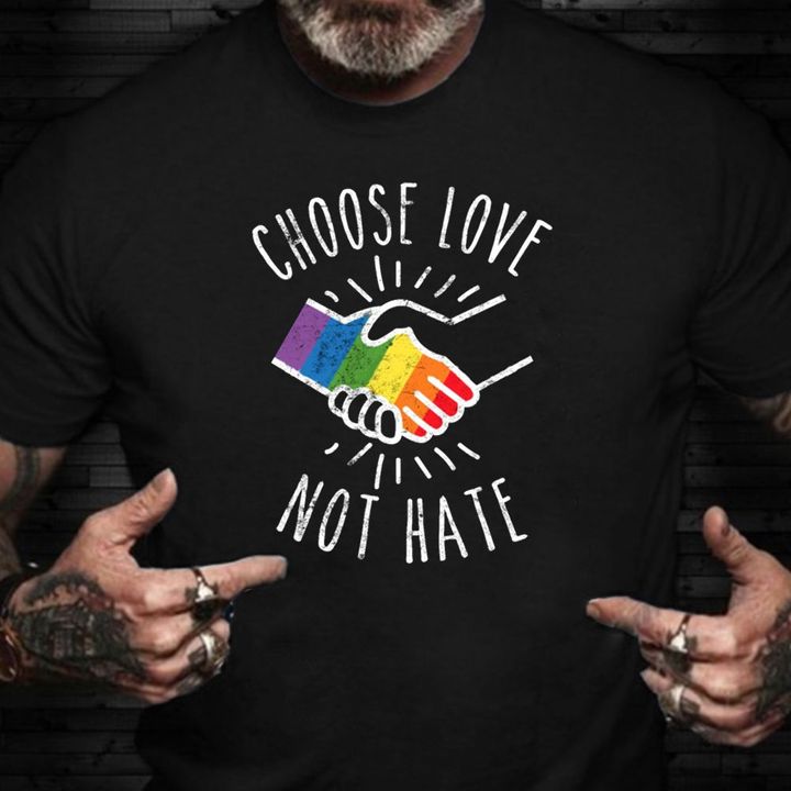 Rainbow Shirt Choose Love Not Hate LGBT Rainbow Flag Gift For Gay Friend