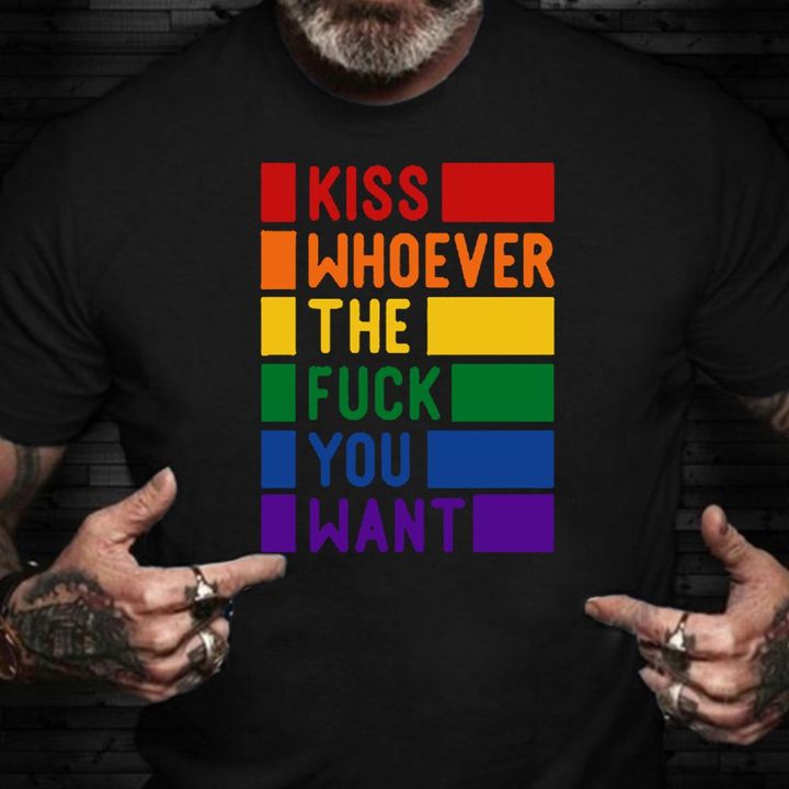 Rainbow Shirt Kiss Whoever The Fuck You Want LGBT Rainbow Flag LGBT Merch Pride Month Gifts