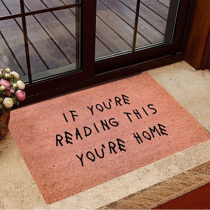 If You're Reading This You're Home Doormat Welcome Door Mat Gifts For Best Friend
