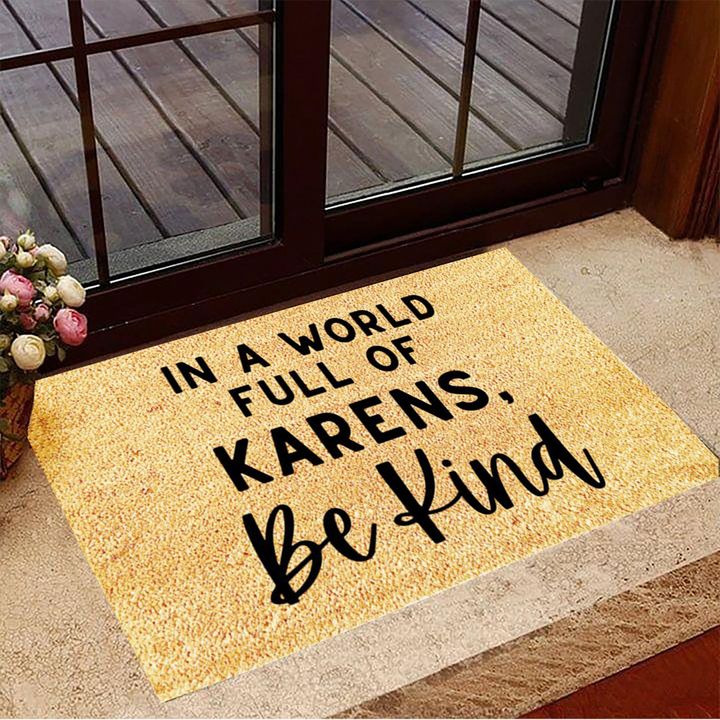 In A World Full Of Karens Be Kind Doormat Sarcastic Door Mats Home Decor Gifts For Uncle