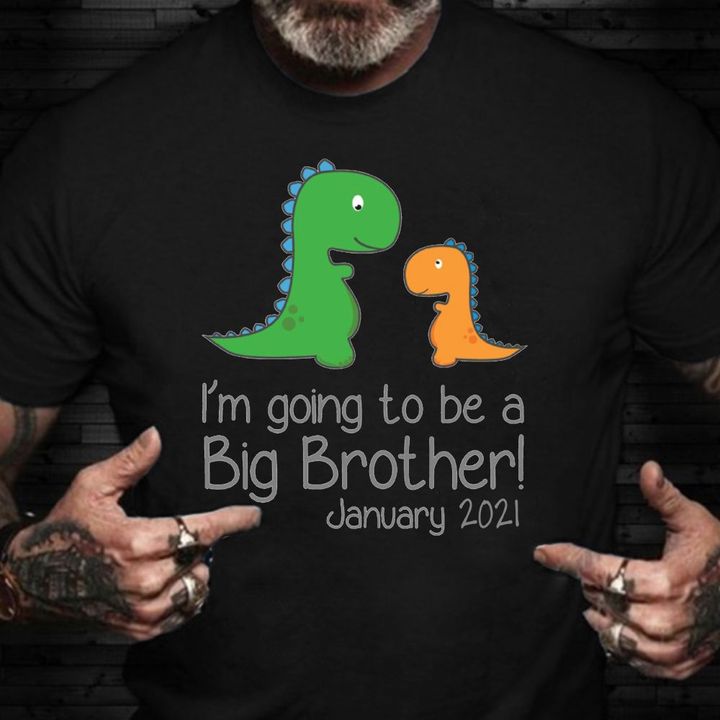 I'm Going To Be A Big Brother January 2021 Shirt Dinosaur Graphic Tee Funny Son In Law Gifts