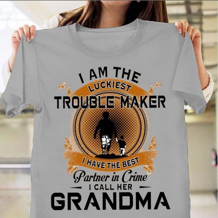 I'm A Luckiest Troublemaker Kids Shirt Boys Gift For Grandchild From Grandma Grandmother