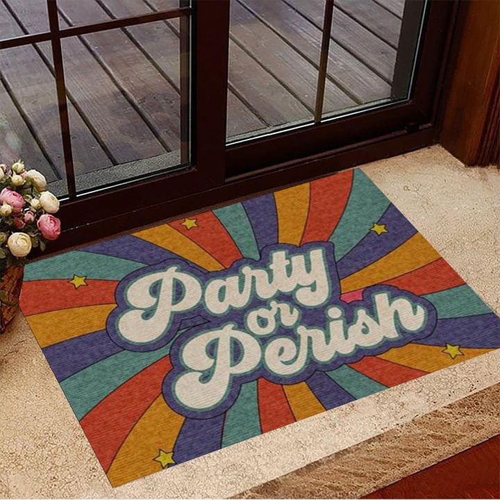 Party Or Perish Hippie Being Your Choice Doormat