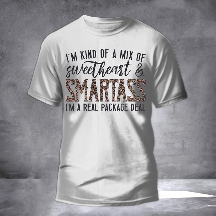 I'm Kind Of A Mix Of Sweetheart And Smartass Shirt Funny Sarcastic T-Shirt Gifts For Sister