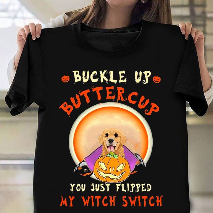 Golden Retriever Buckle Up Buttercup T-Shirt Funny Halloween T-Shirt Presents For Dog Owners
