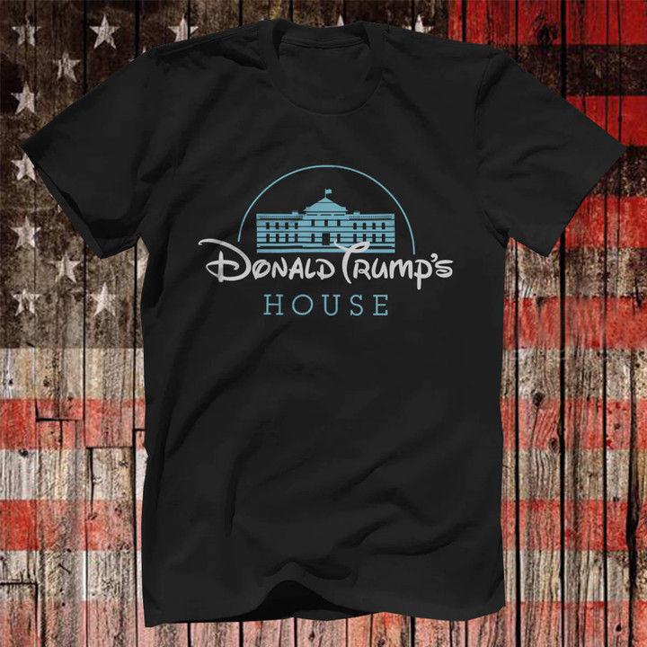 Donald Trump's House Shirt 2024 Trump For President Election Campaign Apparel Republicans Merch