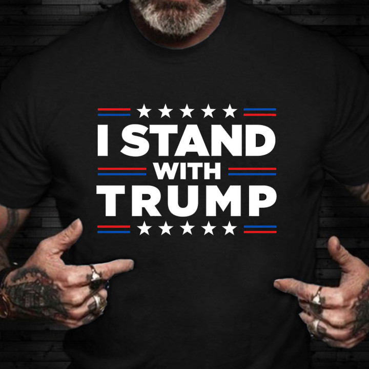I Stand With Trump T-Shirt Donald Trump 2024 Supporters Apparel Gifts For Gun Lovers