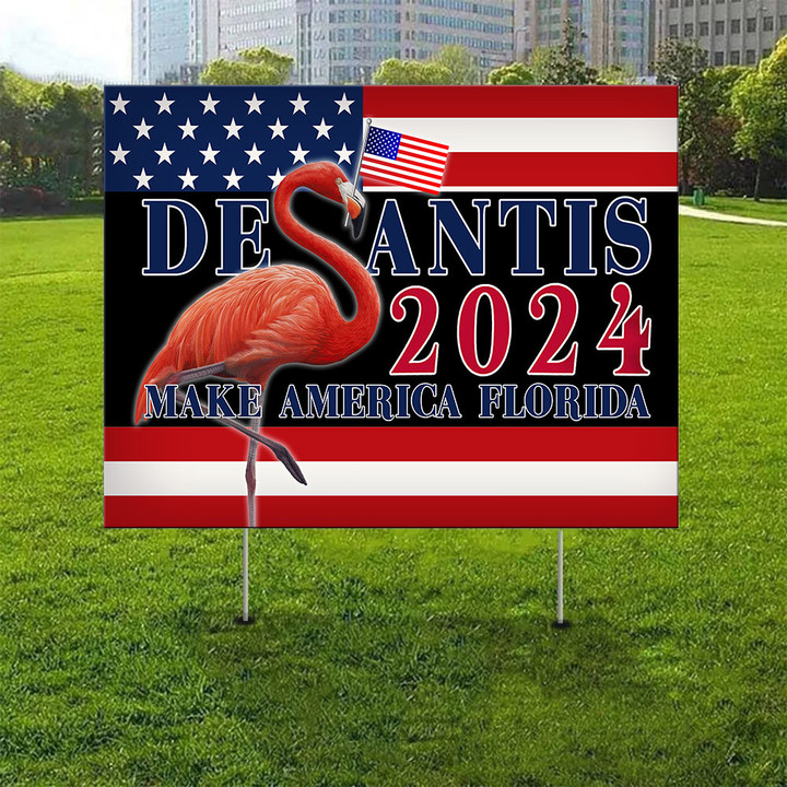 Desantis 2024 Yard Sign Flamingo Desantis Make America Florida Merch 2024 Presidential Election