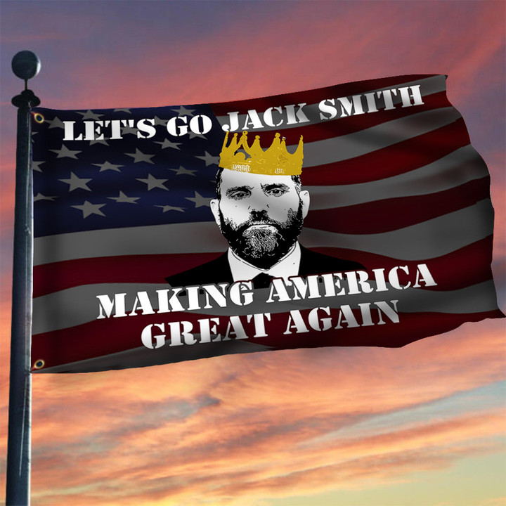 Let's Go Jack Smith Making America Great Again Flag Anti Trump Support Jack Smith Flags