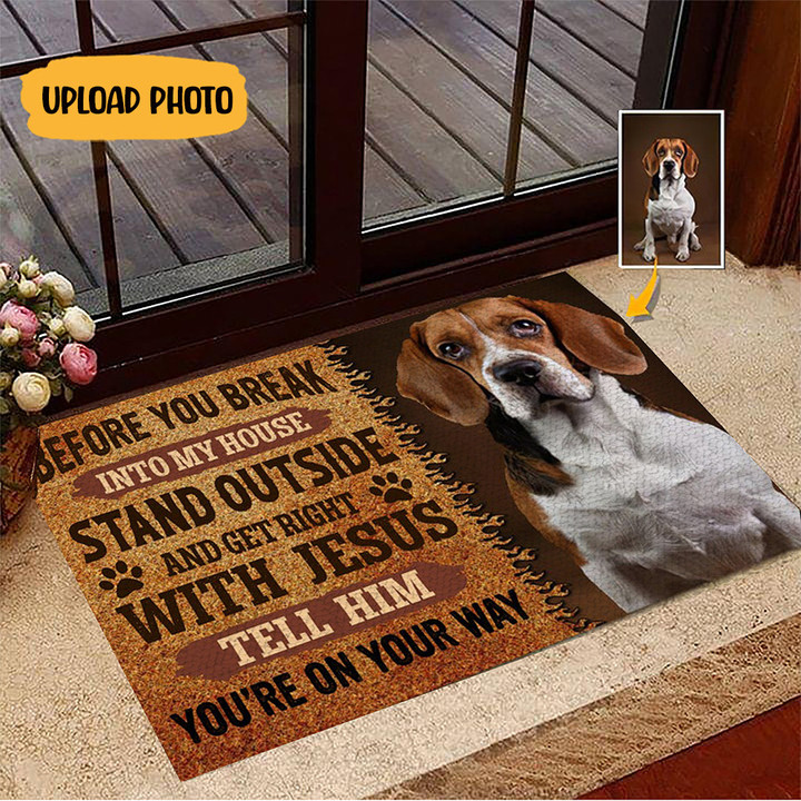 Custom Photo Beagle Before You Break Into My House Doormat Dog Lover Hilarious Welcome Mats