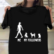 Chihuahua My Followers Shirt Chihuahua Owner Vintage T-Shirt Gifts For Girlfriend