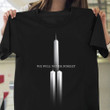 911 We Will Never Forget Shirt Twin Towers 21st Anniversary Of 9 11 2022 Clothing