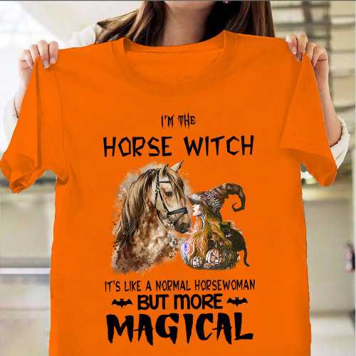 I'm The Horse Witch T-Shirt Halloween Witch Shirt Presents For Horse Lovers
