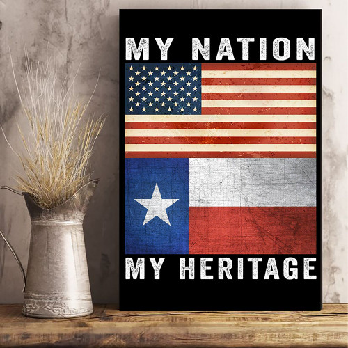 American Flag And Texas Flag My Nation My Heritage Poster Canvas Wall Art Patriotic Decor