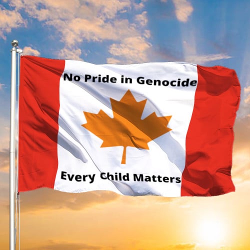 Every Child Matters Flag No Pride In Genocide Every Child Matters Canada Flag