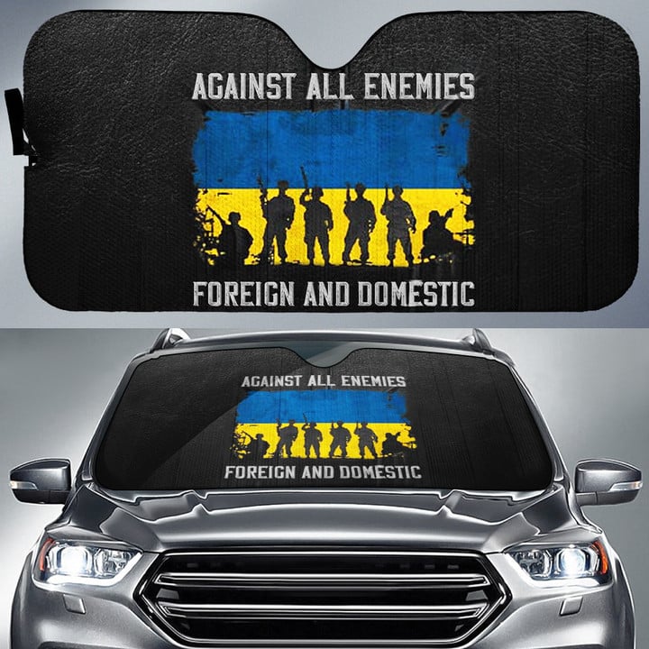 Stand With Ukraine Car Sun Shade Military Against All Enemies Foreign And Domestic
