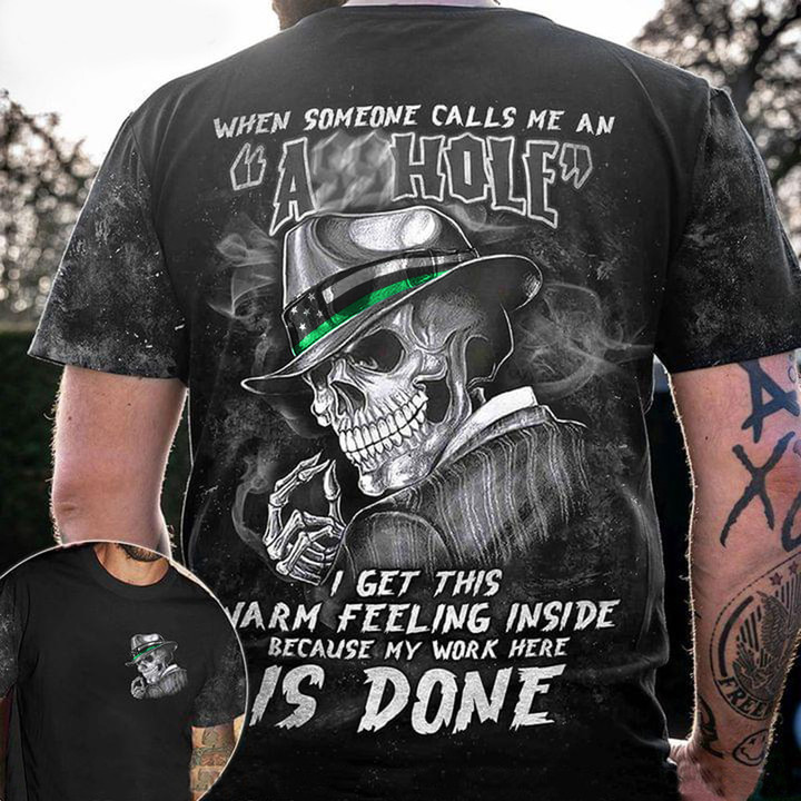 Thin Green Line Skull When Someone Calls Me An As Hole Shirt Support Our Troops Merch Gift