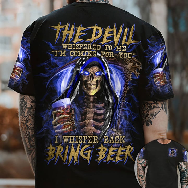 Thin Blue Line Skull The Devil Whispered Ro Me I'm Coming For You Shirt Beer Lover Police Gift