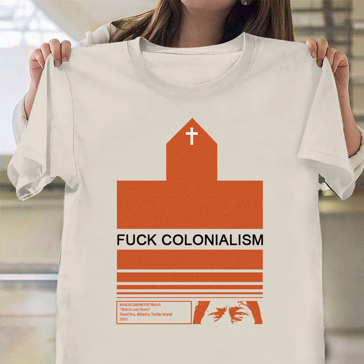 Fuck Colonialism Shirt