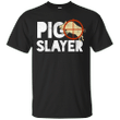 Pig Slayer Funny Hog Hunter T shirt