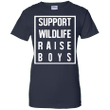 Support Wildlife Raise Boys Ladies shirt