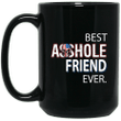 Best asshole friend ever mug