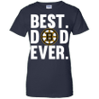 Best Dad Ever Boston Bruins shirt Father Day Ladies shirt