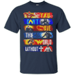 You can save the world without Jesus Justice League T shirt