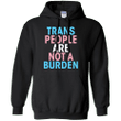 Trans people are not a Burden Hoodie