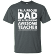 Im A Proud Dad Of A Freaking Awesome Teacher T-Shirts
