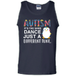 Autism Ist The Same Dance Just A Different Shirt Tank Top