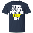 Steph curry with the shot boy T shirt