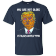 You are not alone liberal Anti-Trump safety pinshirt T shirt