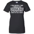 I Told Myself That I Should Stop Drinking Ladies shirt