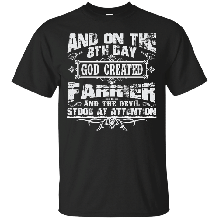 On the 8th day God created farrier and the evil stood at attention T s