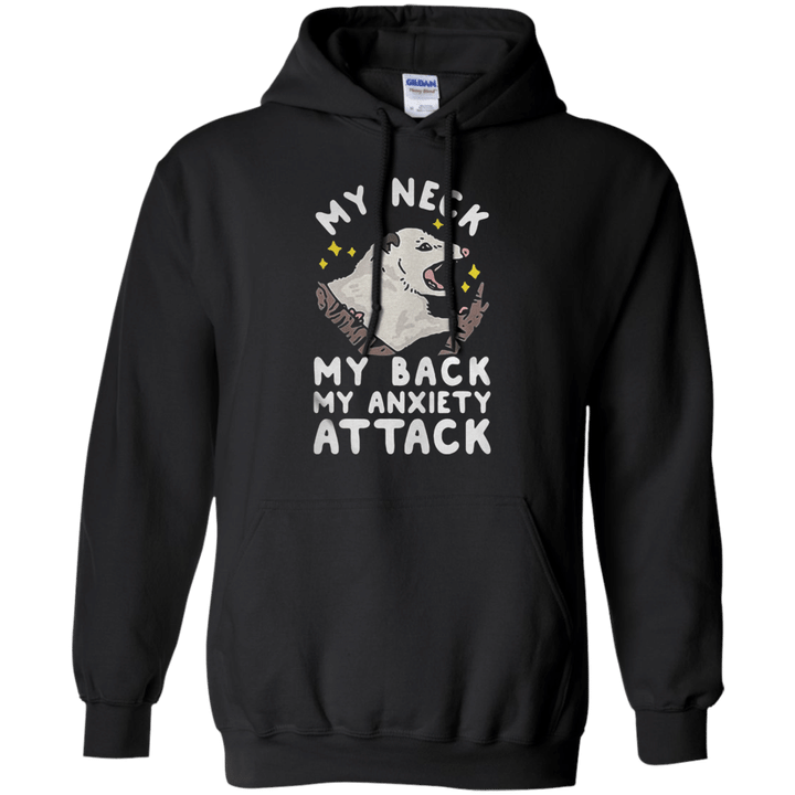My neck my back my anxiety attack Hoodie