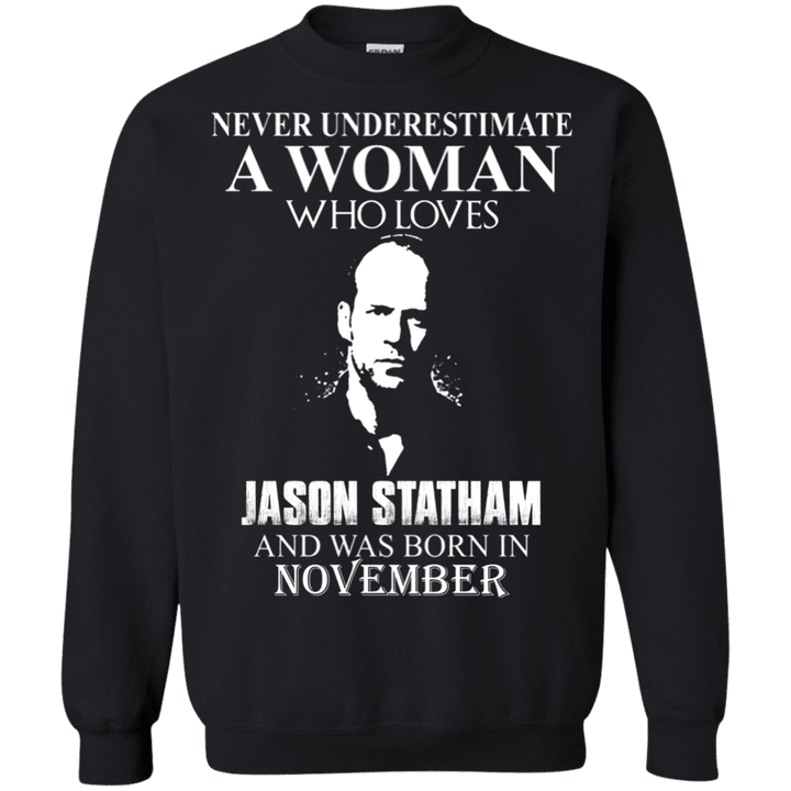Never underestimate A woman who loves Jason Statham and was born in No