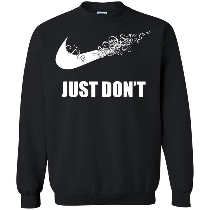 Just Dont It Sweatshirt