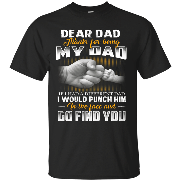 if i had a different dad i would punch him in the face shirt