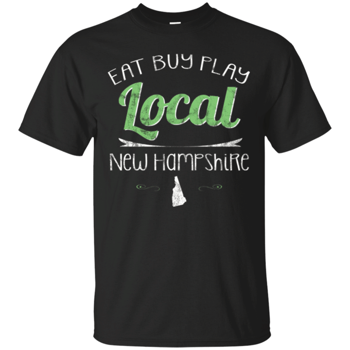 Eat Buy Play Local New Hampshire Distressed T-Shirt