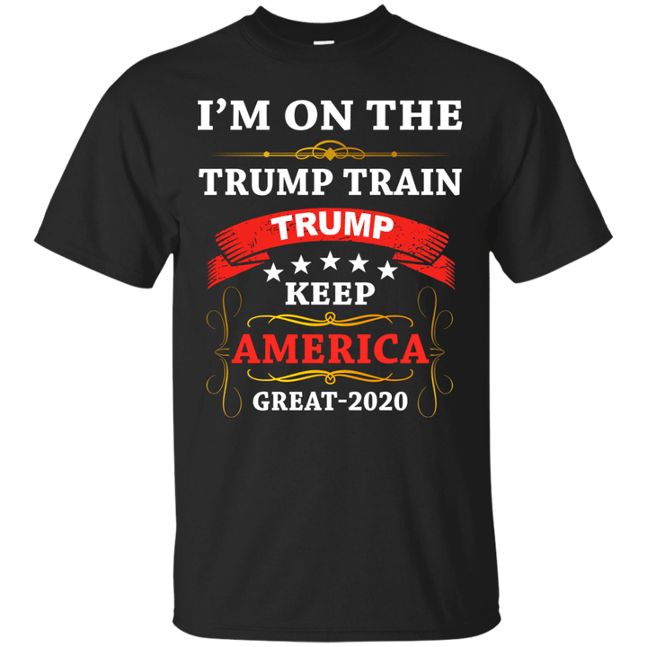 Im-on-the-TRUMP-train-Trump-keep-America-Great-2020-T-shirt