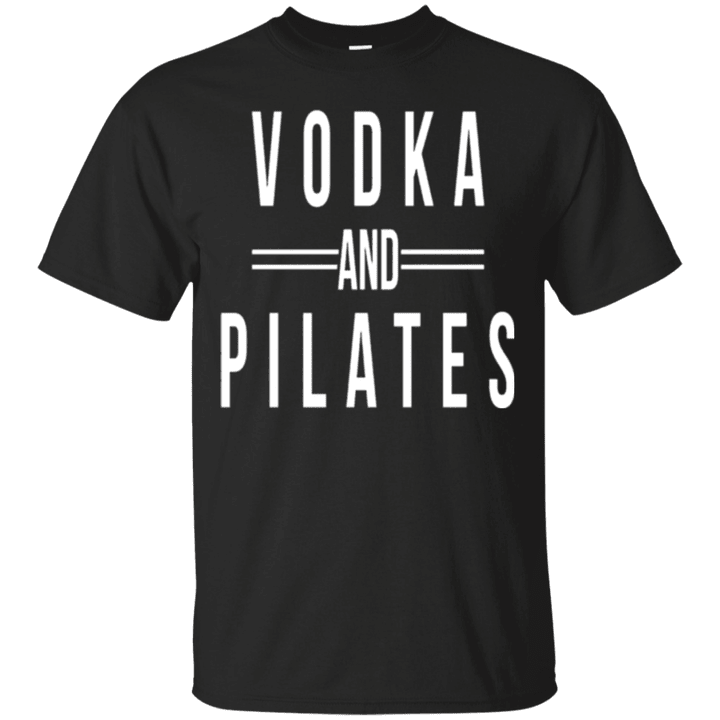 Vodka and Pilates Funny T-Shirt